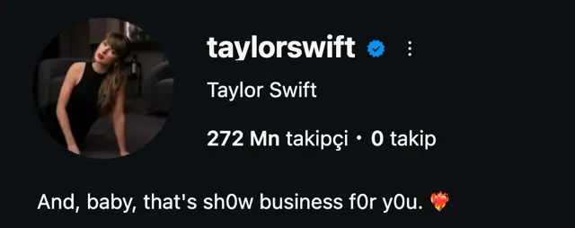 Instagram'da taylorswift profili: 272 milyon takipçi, 0 takip