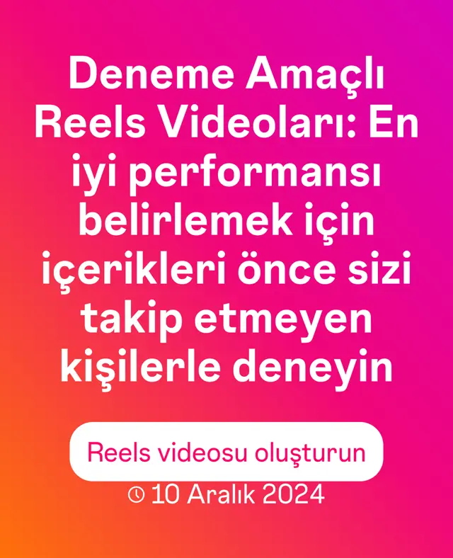 Instagram creators blogu: Deneme Amaçlı Reels Videoları, içerikleri önce sizi takip etmeyen kişilerle deneyin