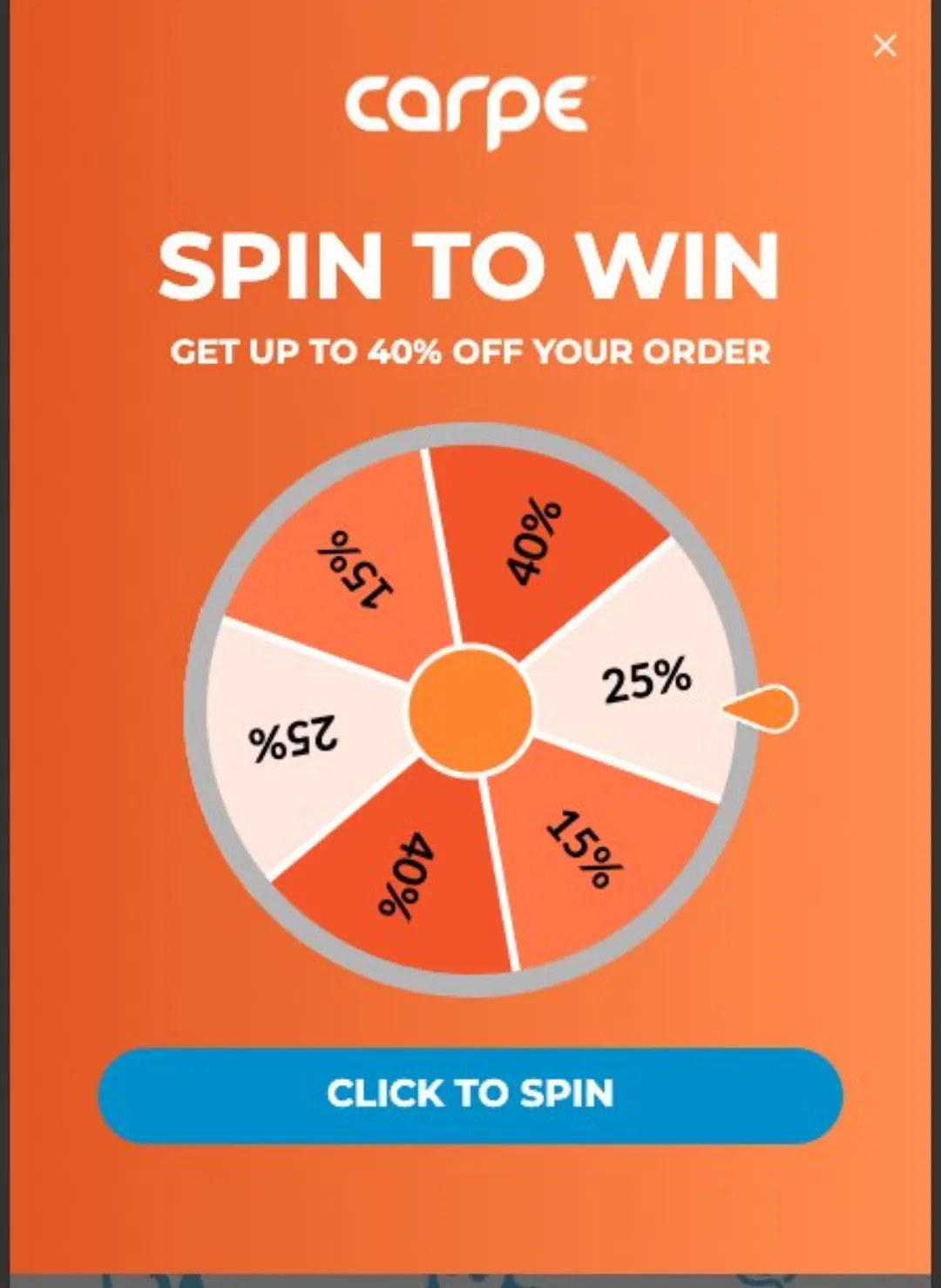 mycarpe.com pop-up'ı: “SPIN TO WIN — get up to 40% off your order”, %15 / %25 / %40 dilimli çark