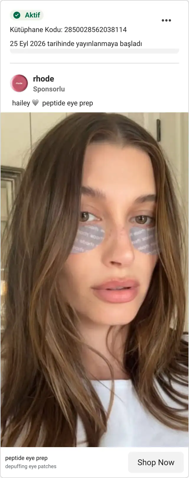 Meta Ad Library, aktif reklam: rhode, Sponsorlu. Metin: hailey peptide eye prep. Görsel: Hailey Bieber göz altı bantlarıyla, sabah rutini selfie'si