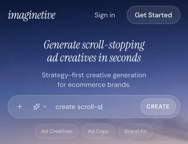 imaginetive.com mobil ana sayfa: Generate scroll-stopping ad creatives in seconds. Strategy-first creative generation for ecommerce brands. Ad Creatives, Ad Copy, Brand Kit
