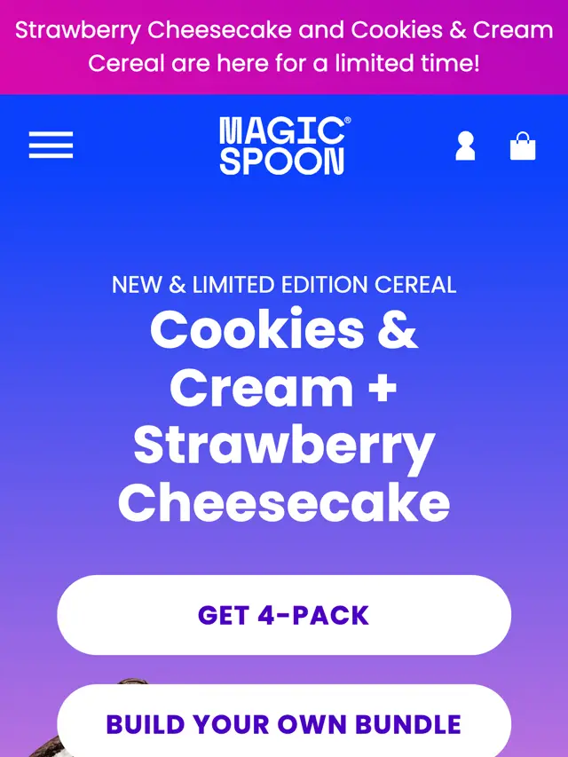 Magic Spoon mobil ana sayfa: Cookies & Cream + Strawberry Cheesecake, Get 4-Pack ve Build Your Own Bundle butonları