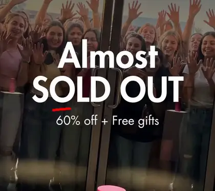 Almost SOLD OUT, 60% off + Free gifts reklamı